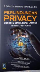 Perlindungan Privacy: di Era New Normal Digital Lifestyle Terkait Cyber Power