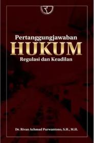Pertanggungjawaban Hukum: Regulasi dan Keadilan