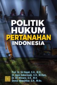 Politik Hukum Pertanahan Indonesia
