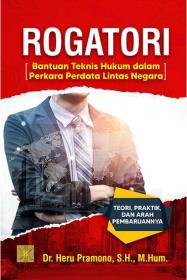 Rogatori: Bantuan Teknis Hukum dalam Perkara Perdata Lintas Negara