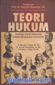 Teori Hukum: Strategi Tertib Manusia Lintas Ruang dan Generasi