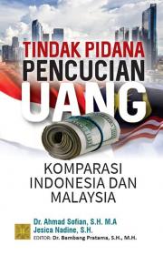 Tindak Pidana Pencucian Uang: Komparasi Indonesia dan Malaysia