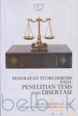 Penerapan Teori Hukum pada Penelitian Tesis dan Disertasi