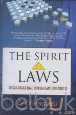 The Spirit of Laws: Dasar-Dasar Ilmu Hukum dan Ilmu Politik