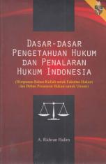 Dasar-Dasar Pengetahuan Hukum dan Penalaran Hukum Indonesia (Himpunan Bahan Kuliah untuk Fakultas Hukum dan Bahan Penataran Hukum untuk Umum)