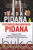 Tindak Pidana dan Pertanggungjawaban Pidana: Tinjauan Kritis Melalui Konsistensi antara Asas, Teori dan Penerapannya
