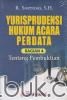 Yurisprudensi Hukum Acara Perdata: Tentang Pembuktian (Bagian 4)