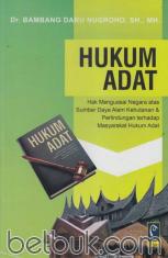 Hukum Adat: Hak Menguasai Negara atas Sumber Daya Alam Kehutanan & Perlindungan Terhadap Masyarakat Hukum Adat