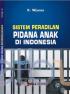 Sistem Peradilan Pidana Anak di Indonesia