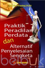 Praktik Peradilan Perdata dan Alternatif Penyelesaian Sengketa