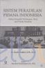Sistem Peradilan Pidana Indonesia: Dalam Perspektif Pembaruan, Teori, dan Praktik Peradilan