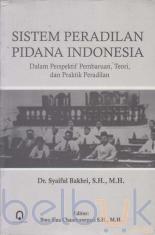 Sistem Peradilan Pidana Indonesia: Dalam Perspektif Pembaruan, Teori, dan Praktik Peradilan