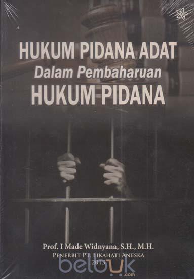 Hukum Pidana Adat dalam Pembaharuan Hukum Pidana I Made 