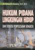 Hukum Pidana Lingkungan Hidup Dan Strategi Penyelesaian Sengketa