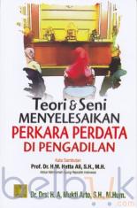 Teori dan Seni Menyelesaikan Perkara Perdata di Pengadilan