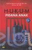 Hukum Pidana Anak (Edisi Revisi)