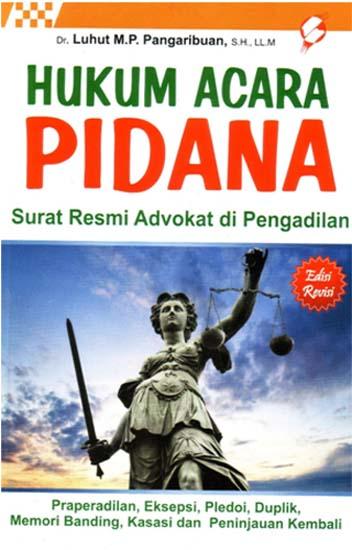 Hukum Acara Pidana Surat Resmi Advokat Di Pengadilan Praperadilan Eksepsi Pledoi Duplik Memori Banding Kasasi Dan Peninjauan Kembali