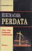 Hukum Acara Perdata: Tahap-Tahap Penyelesaian Perkara Perdata
