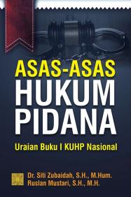 Asas-Asas Hukum Pidana: Uraian Buku I KUHP Nasional