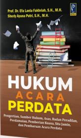 Hukum Acara Perdata: Pengertian, Sumber Hukum, Asas, Badan Peradilan, Perdamaian, Pemberian Kuasa, Sita Jaminan dan Pembaruan Acara Perdata