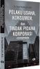 Pelaku Usaha, Konsumen, dan Tindak Pidana Korporasi