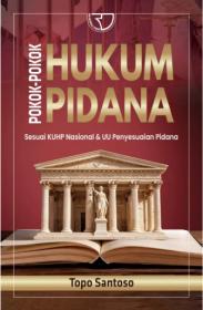 Pokok-Pokok Hukum Pidana: Sesuai KUHP Nasional & UU Penyesuaian Pidana