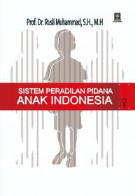 Sistem Peradilan Pidana Anak di Indonesia