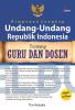 Himpunan Lengkap Undang-Undang Republik Indonesia Tentang Guru dan Dosen