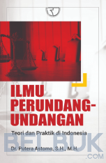 Ilmu Perundang-undangan: Teori dan Praktik di Indonesia