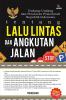 Undang-Undang dan Peraturan Pemerintah Republik Indonesia Tentang Lalu Lintas dan Angkatan Laut