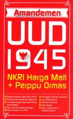 Amandemen UUD 1945: NKRI Harga Mati + Perppu Ormas