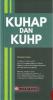 KUHAP Dan KUHP: Dilengkapi Dengan UU RI. 27 Tahun 1999, PP RI No. 58 Tahun 2010