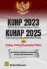 KUHP 2023, KUHAP 2025 dan Undang-Undang Penyesuaian Pidana: Dilengkapi dengan Konsolidasi dan Matriks Perubahan
