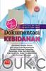 Buku Ajar: Dokumentasi Kebidanan: Dilengkapi dengan Format dan Contoh Pendokumentasian Asuhan Kebidanan