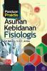Panduan Praktis Asuhan Kebidanan Fisiologis