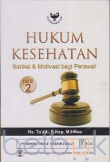 Hukum Kesehatan: Sanksi & Motivasi bagi Perawat