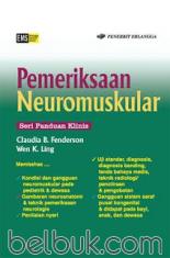 Seri Panduan Klinis: Pemeriksaan Neuromuskular