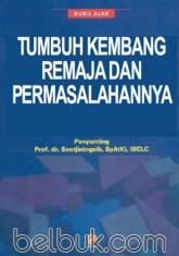 Buku Ajar Tumbuh Kembang Remaja dan Permasalahannya