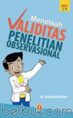 Menelaah Validitas Penelitian Observasional (Seri-19)