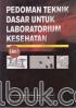 Pedoman Teknik Dasar Untuk Laboratorium Kesehatan (Edisi 2)
