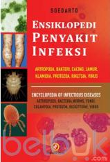 Ensiklopedi Penyakit Infeksi: Artropoda, Bakteri, Cacing, Jamur, Klamidia, Protozoa, Riketsia, Virus