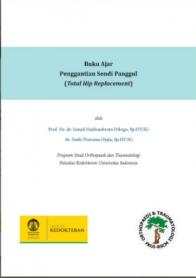 Buku Ajar Penggantian Sendi Panggul (Total Hip Replacement)
