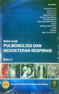 Buku Ajar Pulmonologi dan Kedokteran Respirasi (Buku 2)