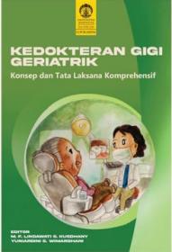 Kedokteran Gigi Geriatrik: Konsep dan Tata Lakksana Komprehensif