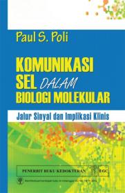 Komunikasi Sel Dalam Biologi Molekuler: Jalur Sinyal dan Implikasi Klinis