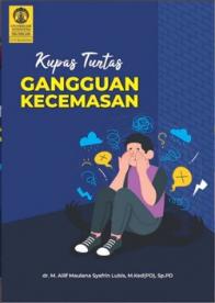 Kupas Tuntas Gangguan Kecemasan