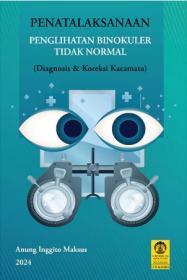 Penatalaksanaan Penglihatan Binokuler Tidak Normal: Diagnosis dan Koreksi Kacamata