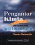 Pengantar Kimia: Buku Panduan Kuliah Mahasiswa Kedokteran & Program Strata I Fakultas Bioeksakta