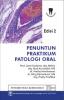 Penuntun Praktikum Patologi Oral (Edisi 2)