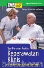 Seri Panduan Praktis: Keperawatan Klinis